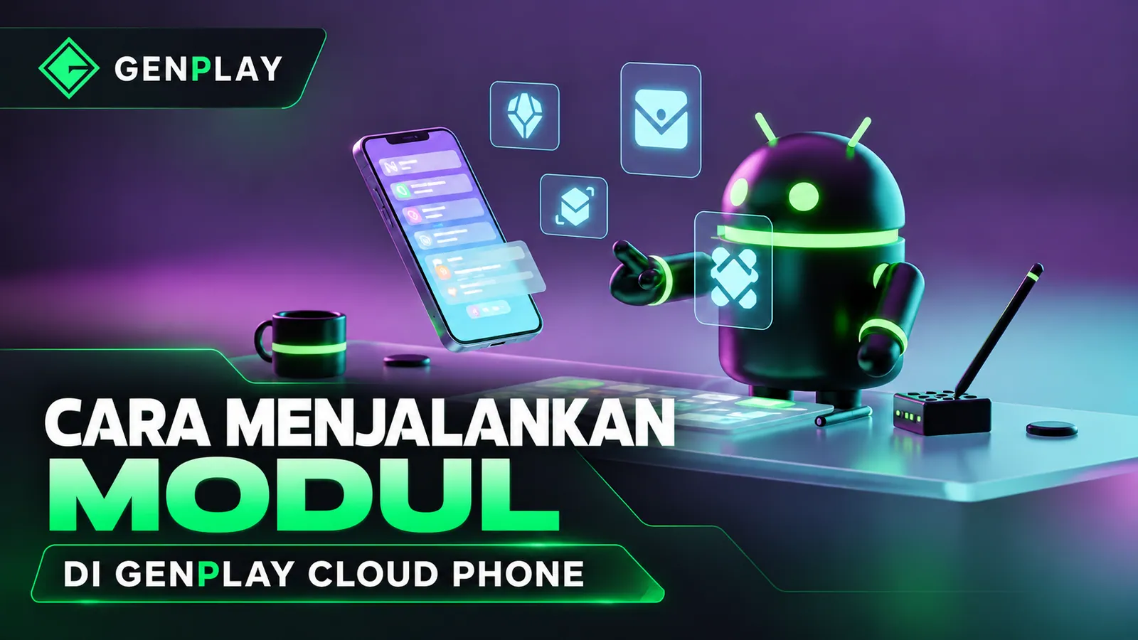 CARA MENJALANKAN MODULE DI GENPLAY CLOUD PHONE