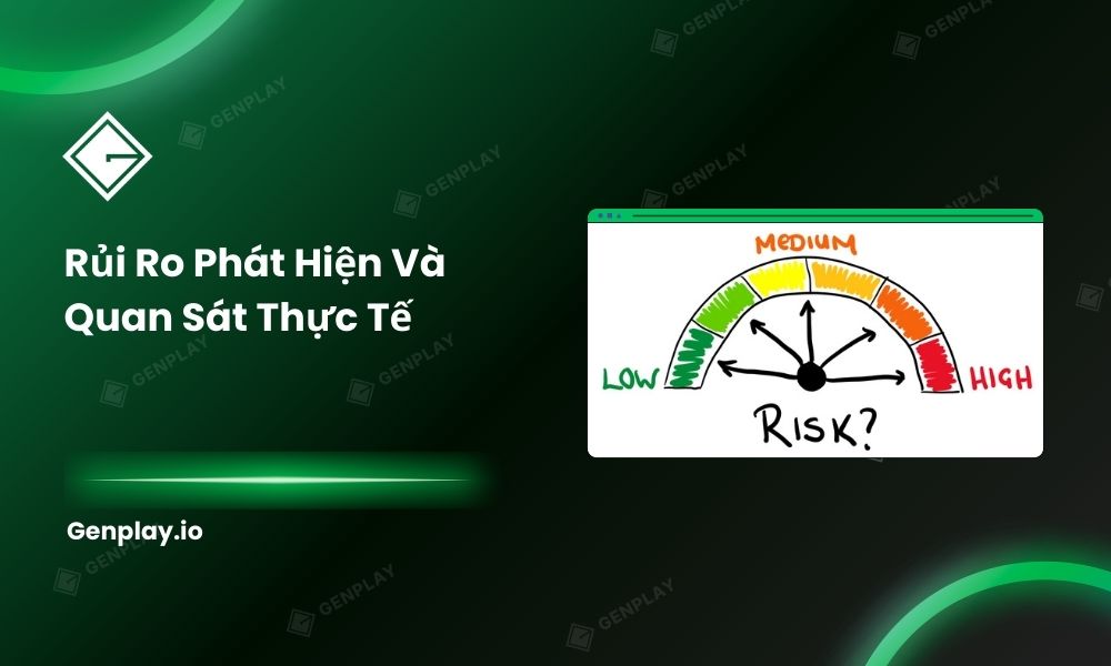 Rủi ro phát hiện và quan sát thực tế