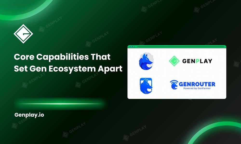 Core capabilities that set Gen Ecosystem apart