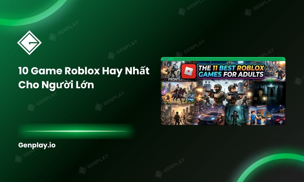 10 game Roblox hay nhất cho người lớn — xếp hạng theo mức P2W, độ dài session và tiềm năng free-to-win