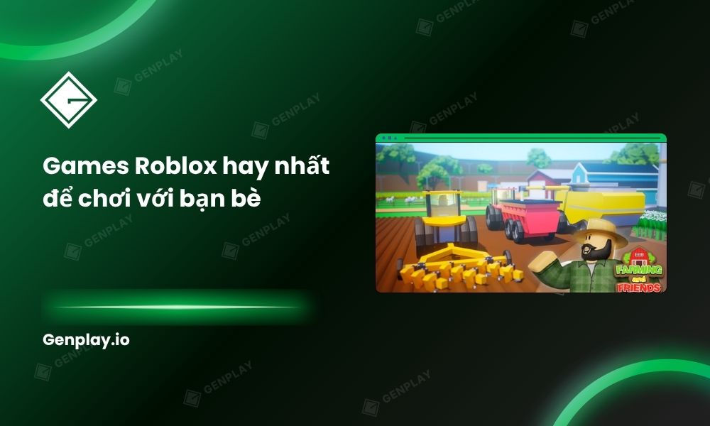 Games Roblox hay nhất để chơi với bạn bè