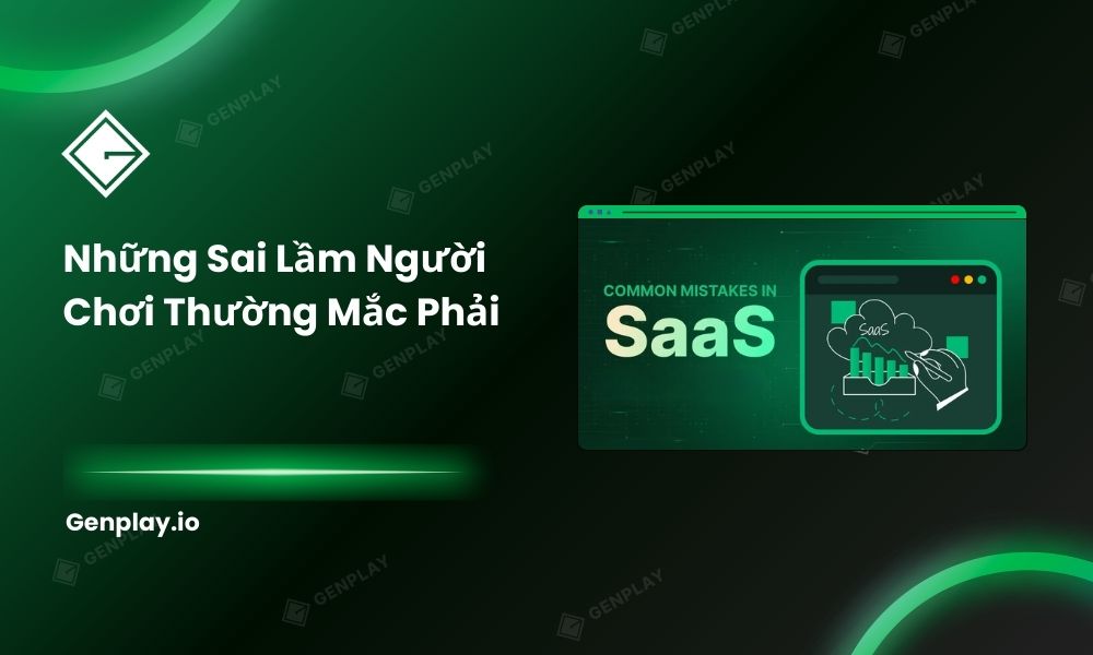 Những sai lầm người chơi thường mắc phải