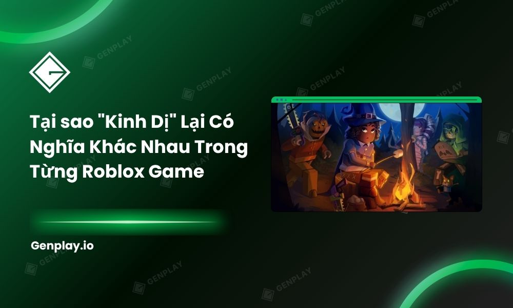 Tại sao "kinh dị" lại có nghĩa khác nhau trong từng Roblox game — Và tại sao điều đó quan trọng