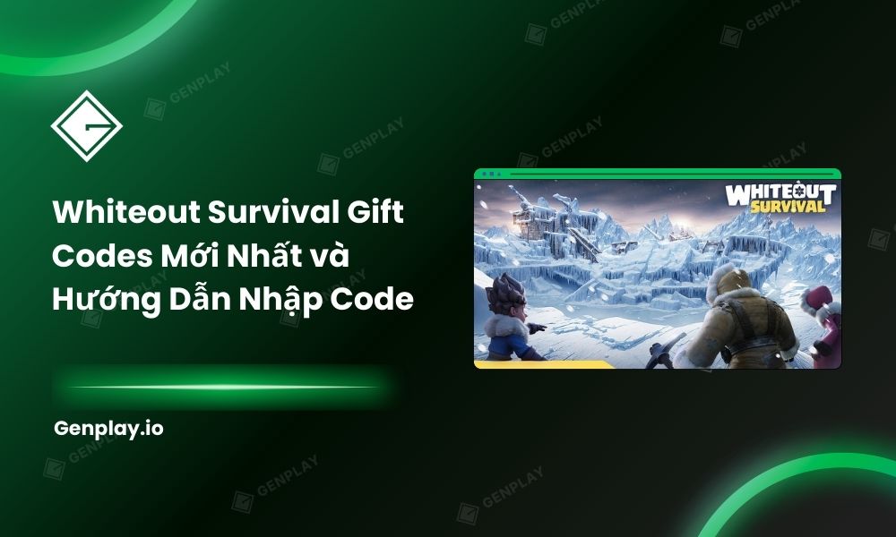 Whiteout Survival Gift Codes Mới Nhất và Hướng Dẫn Nhập Code